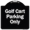 Signmission Designer Series-Golf Cart Parking Only Black & White Heavy-Gauge Aluminum A-DES-BW-1818-9839 - alternate 1